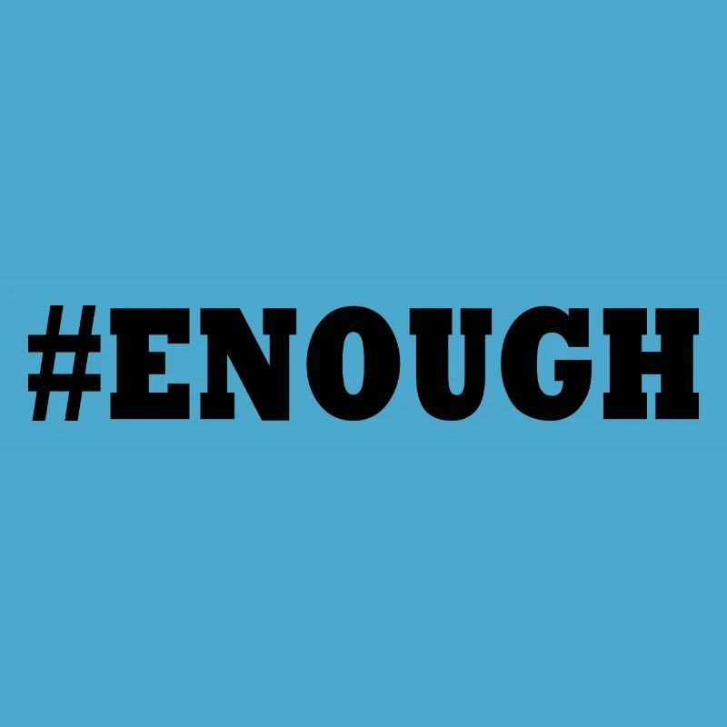 Enough