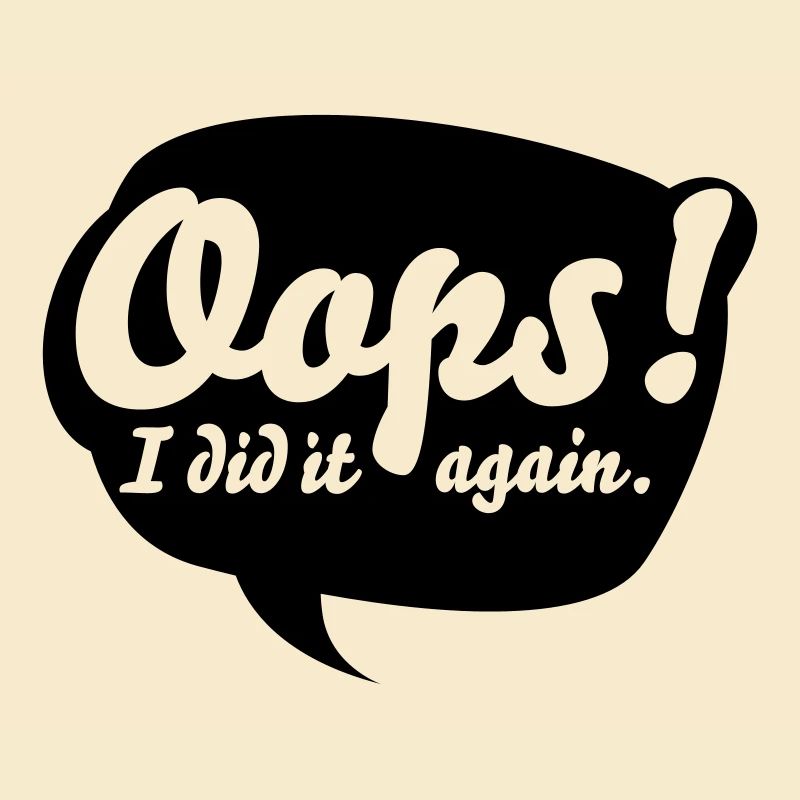 Oops, i did it again