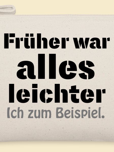 Früher war alles leichter