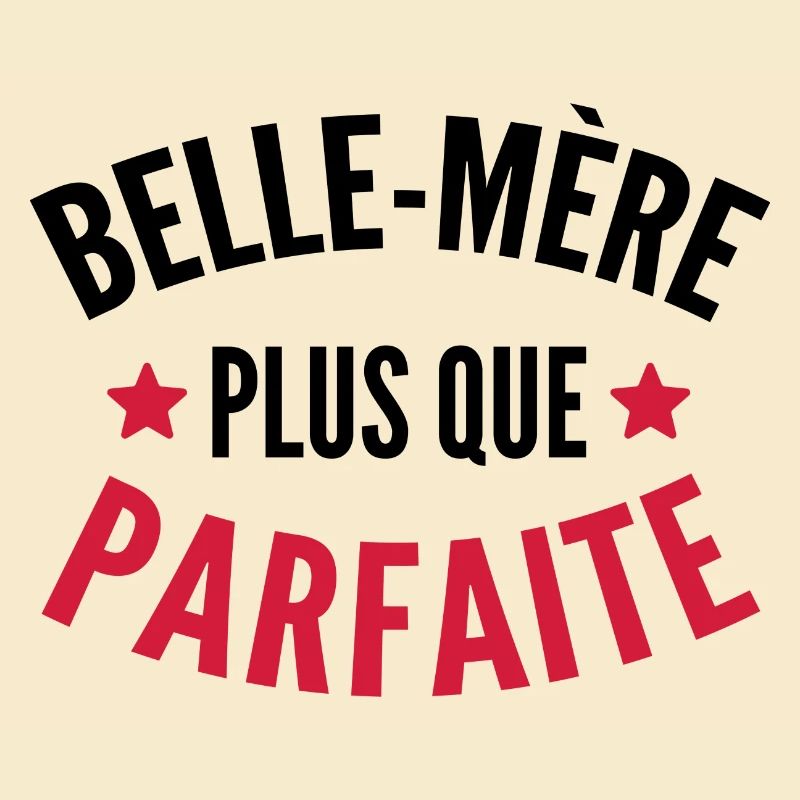 Belle-mère plus que parfaite