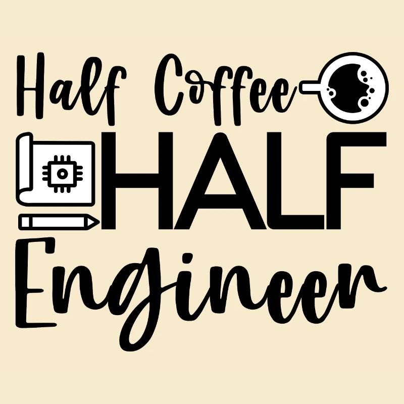 Half Coffee Half Engineer 4