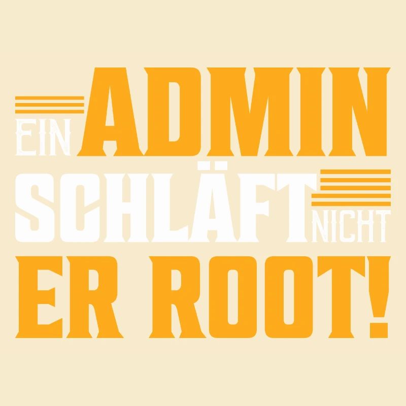 Ein Admin schläft nicht | Er Root! It Programmiere