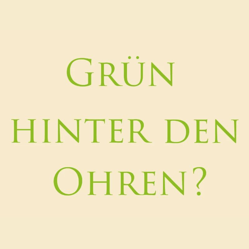 Grün hinter den Ohren