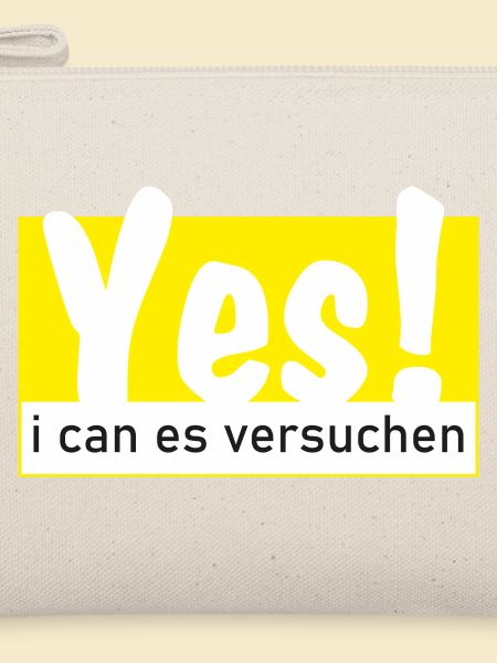Yes i can es versuchen!