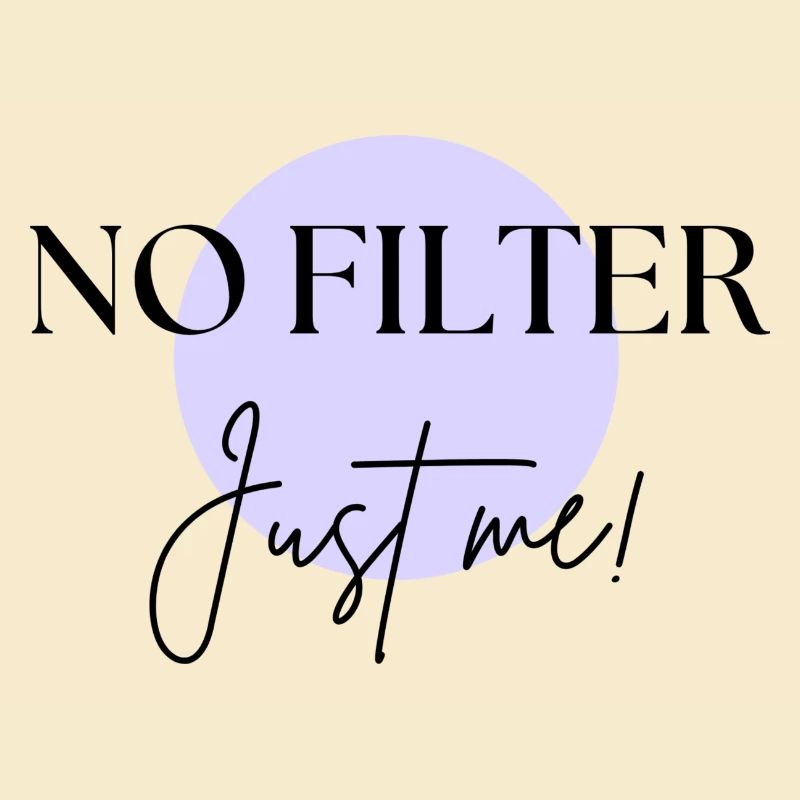 NO FILTER: Just me!