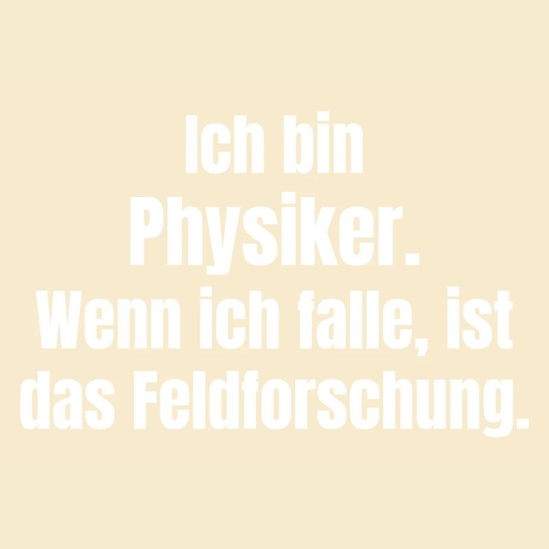 Physicist Field Research Saying