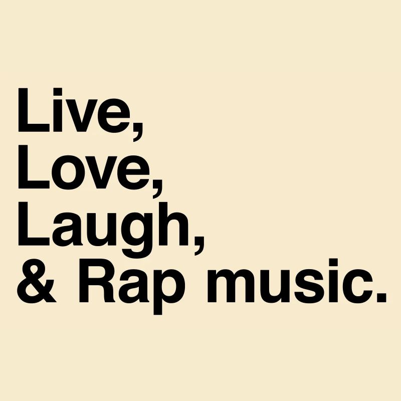 live love laugh and rap