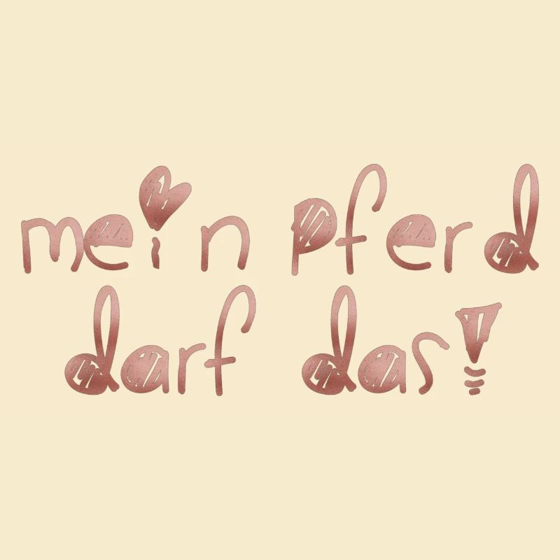 Mein Pferd darf das