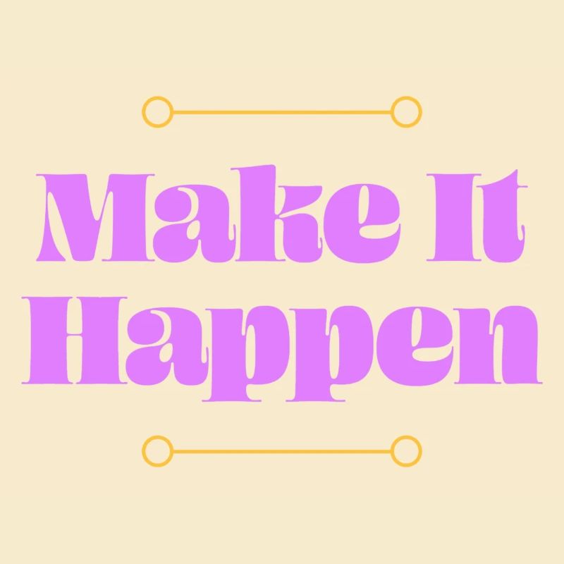 Make it Happen