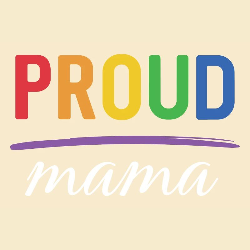 LGBT Proud Mama - Pride-Monat