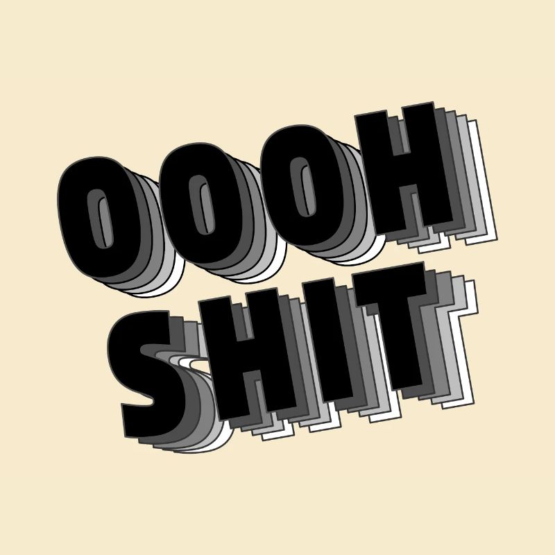 Oooh Shit