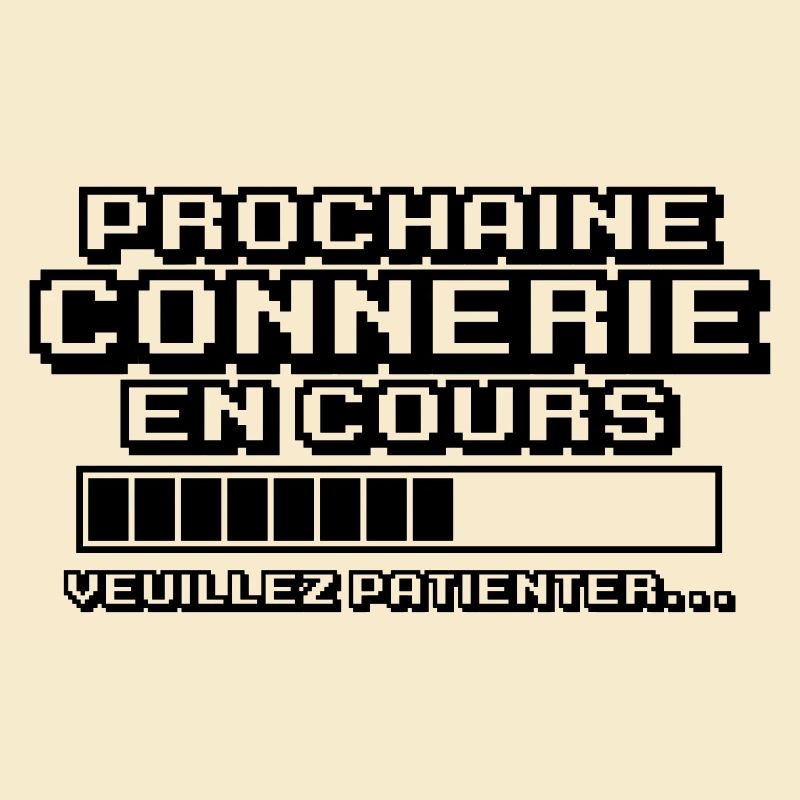 prochaine connerie en cours