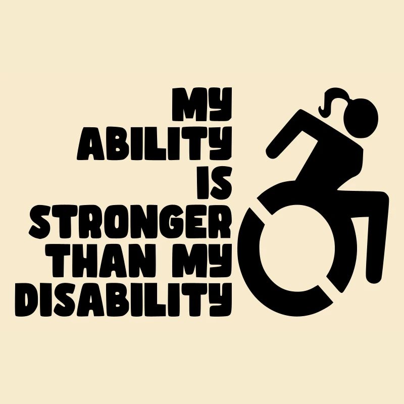 Mes capacités sont plus fortes que mon handicap. Mesdames*