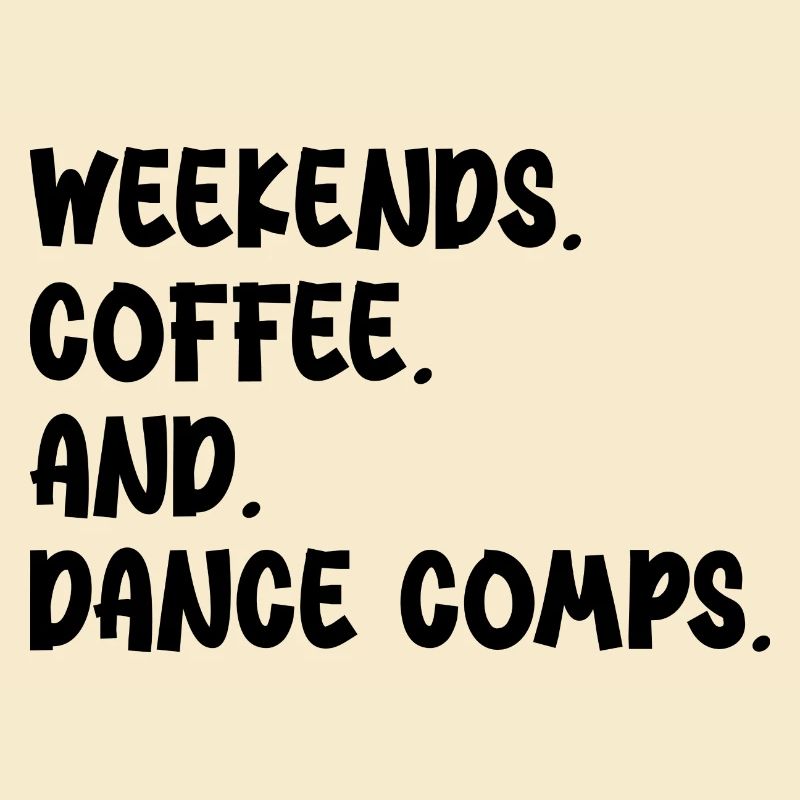 weekends coffee and dance comps