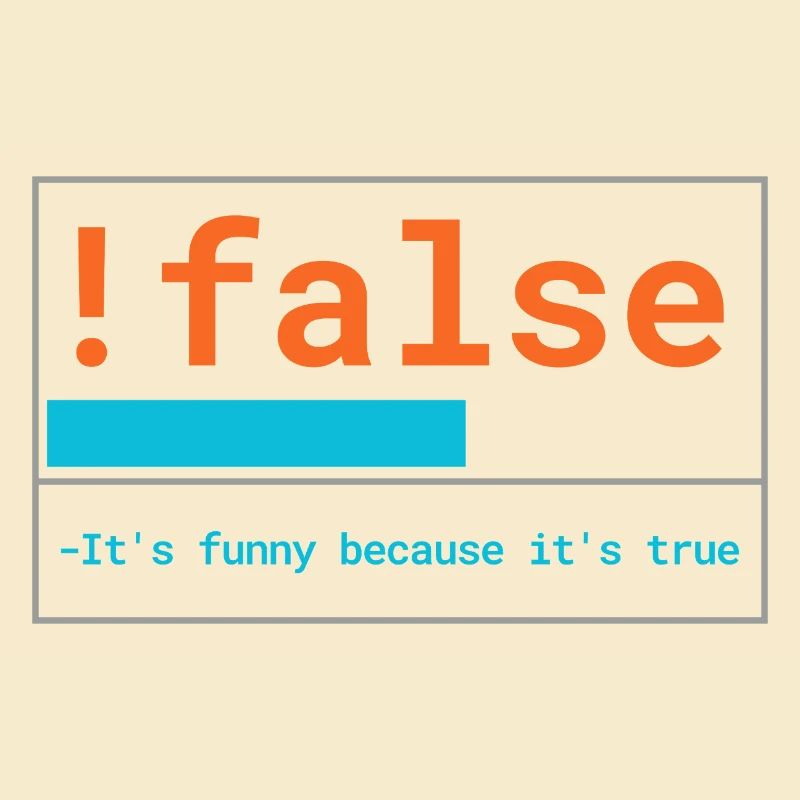 Programmer Logic: It's funny because it's true