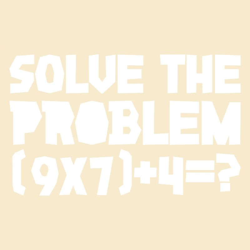 67 - Sixty Seven Number 67 Six Seven Solve Math