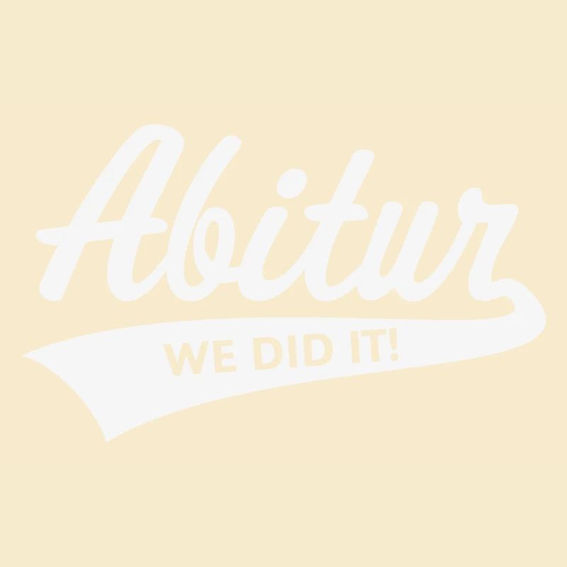 Abitur – We Did It! (Abschlussklasse / W)