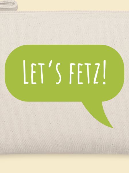 Design "Let's fetz" mit Sprechblase