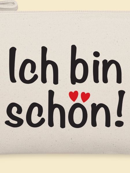 Ich bin schön!