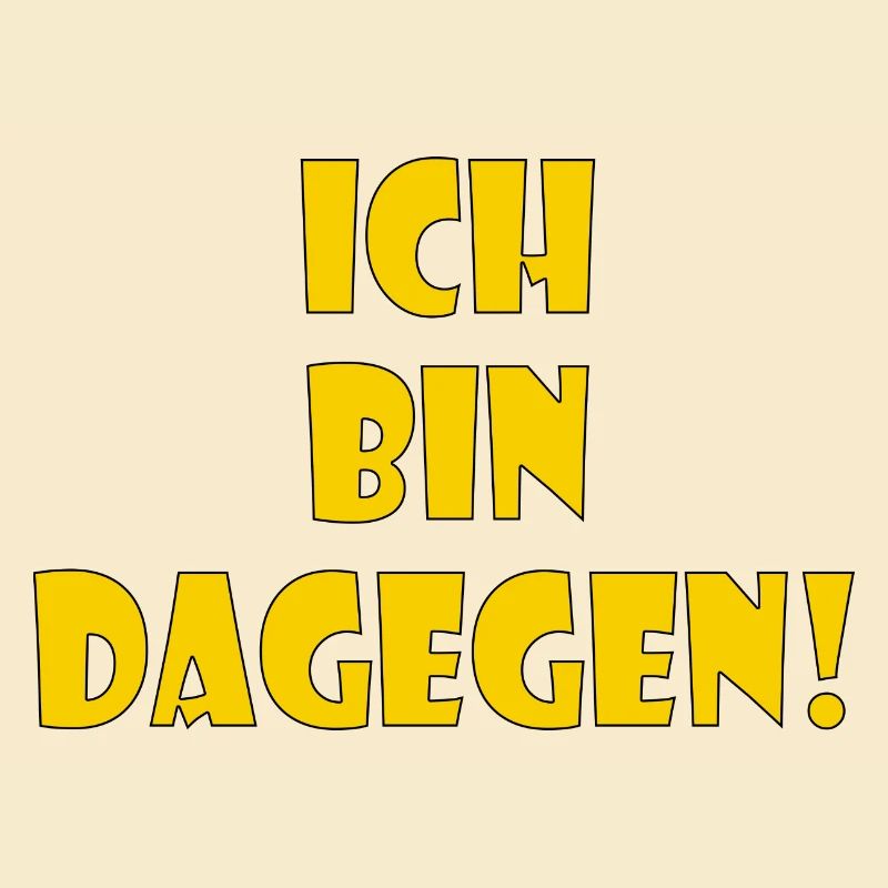 Ich bin dagegen