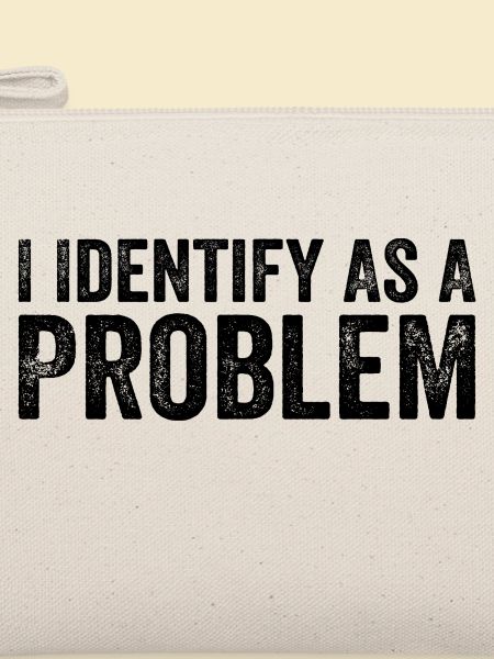Ich identifiziere mich als Problem