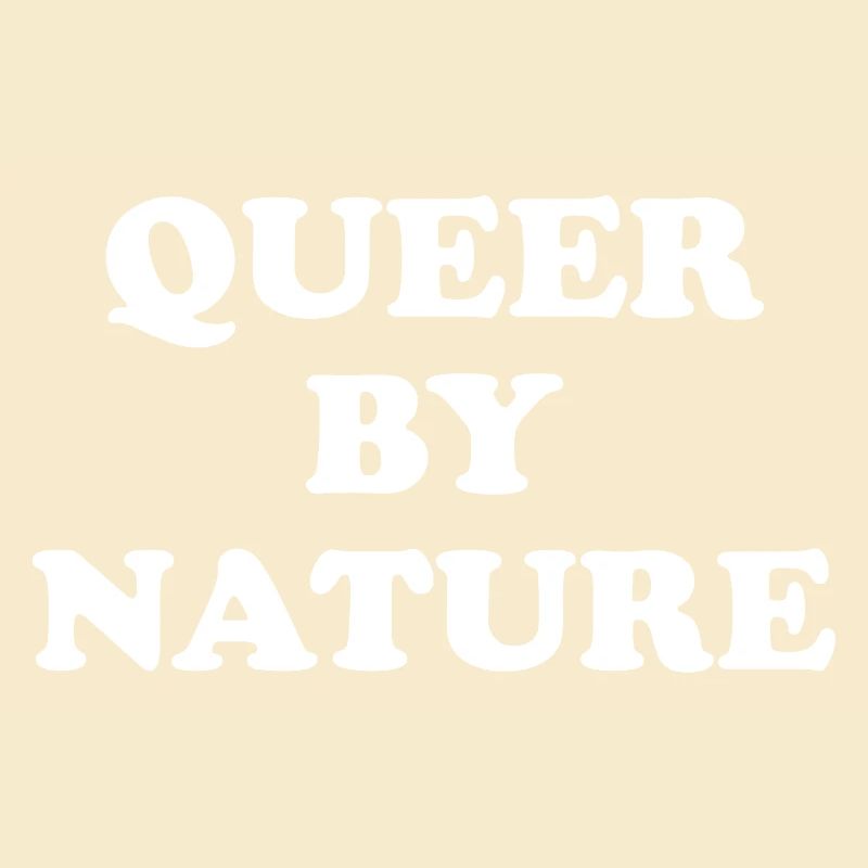 Queer by Nature