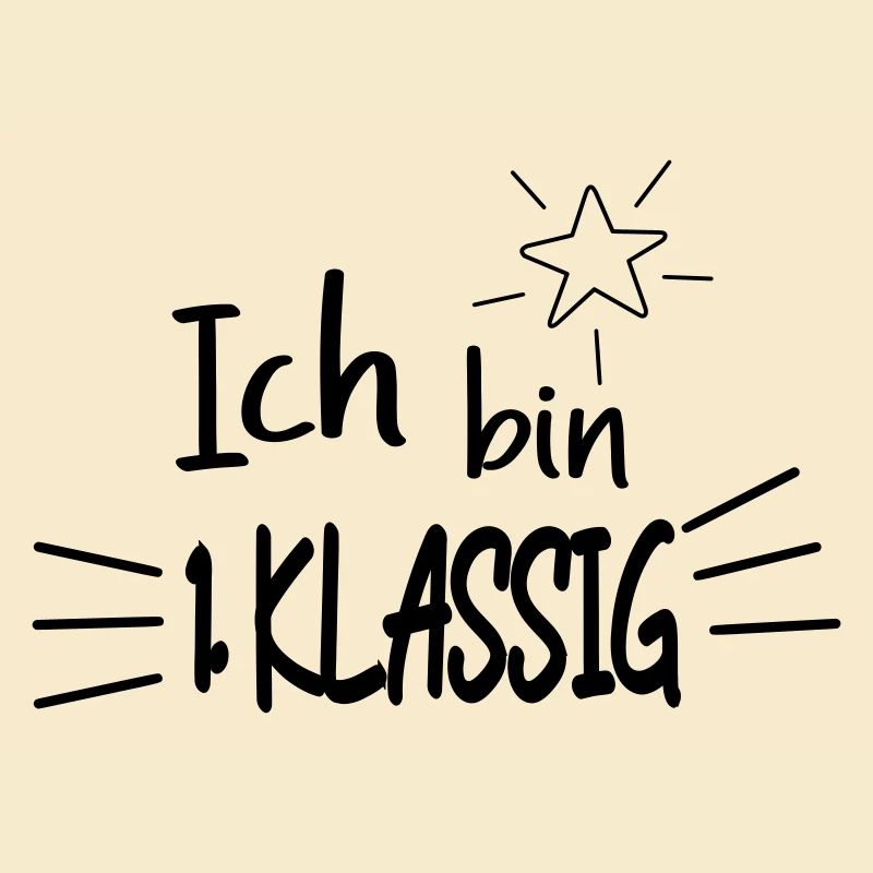 Ich bin 1 Klassig
