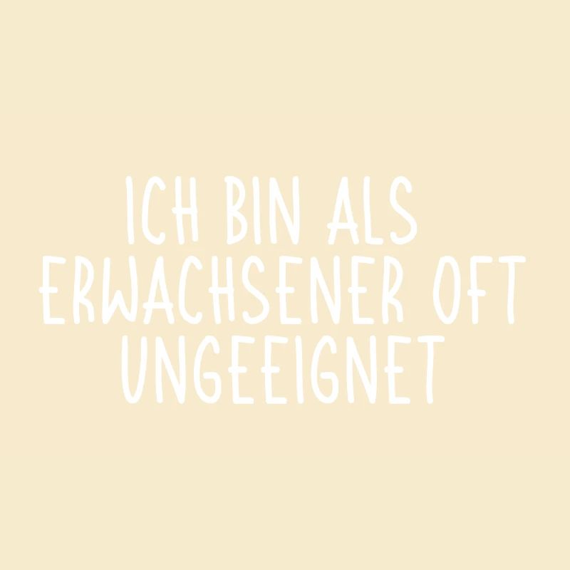 Ich bin als Erwachsener oft ungeeignet