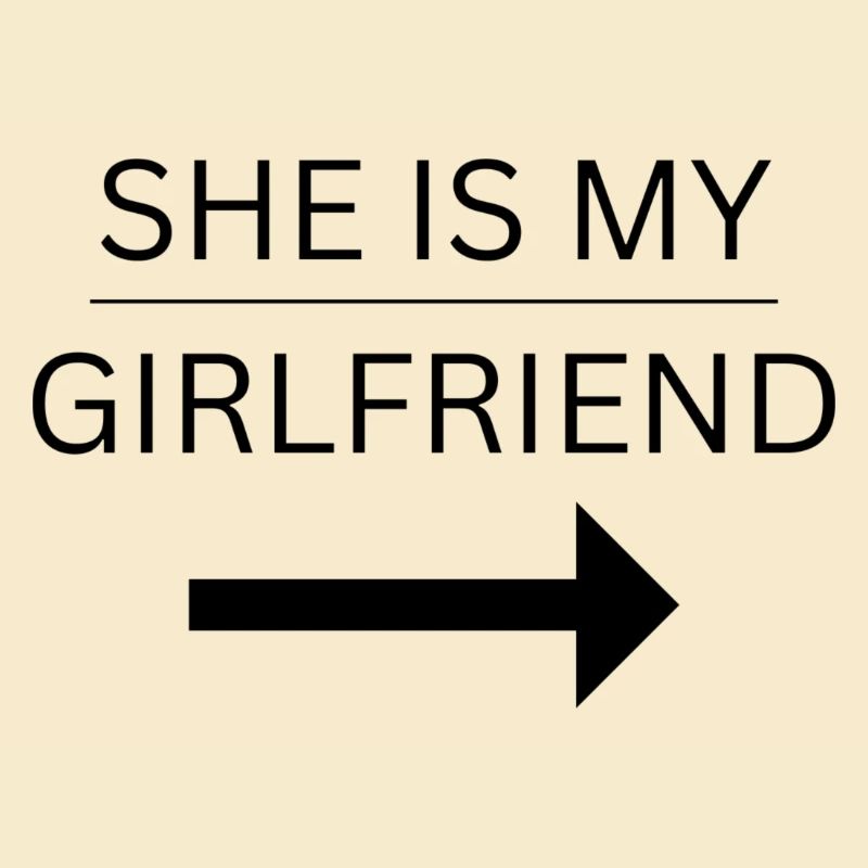 SHE IS MY GIRLFRIEND