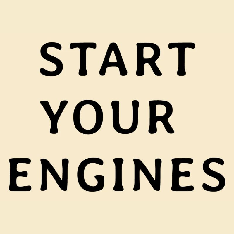 Start your engines