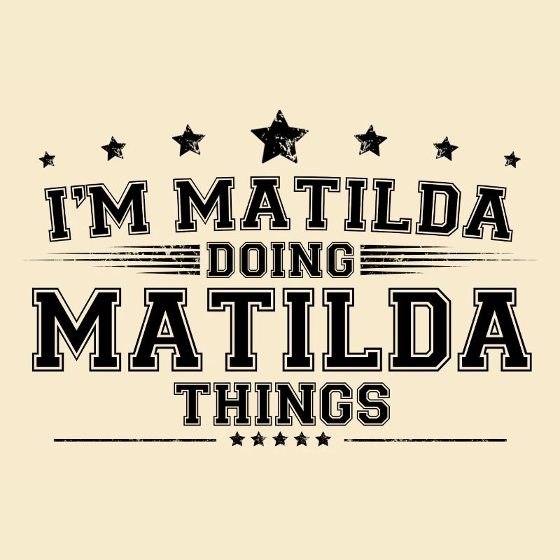 i’m Matilda doing Matilda things