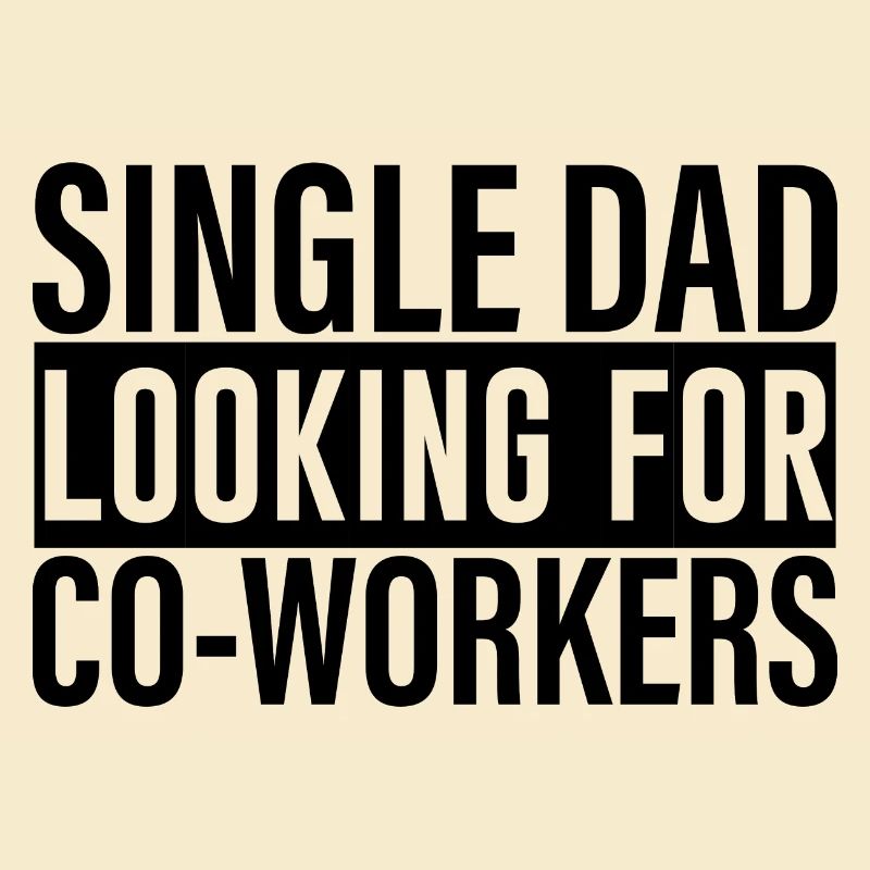 Single Dad Looking For Co-workers 4
