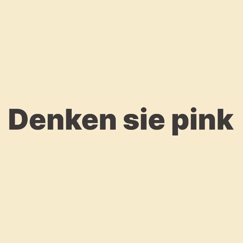 Denken sie pink