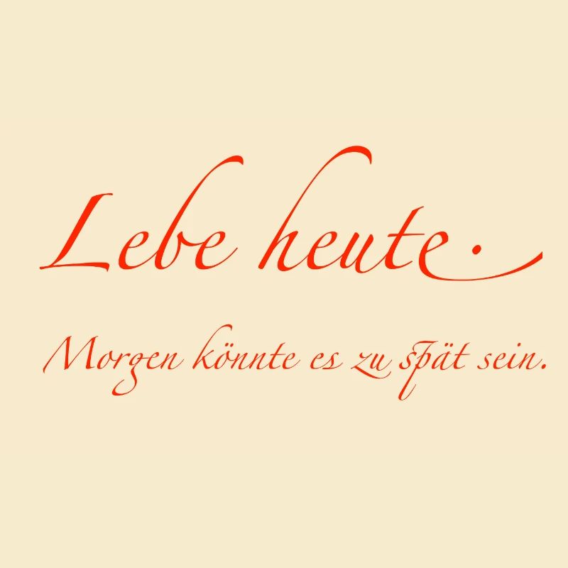 Lebe heute