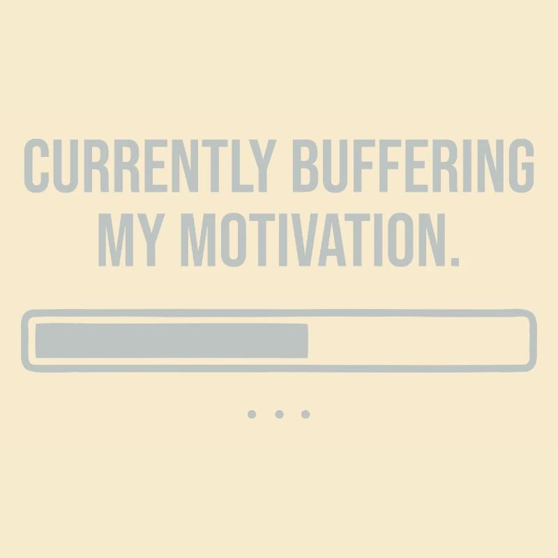 Currently buffering my motivation 
