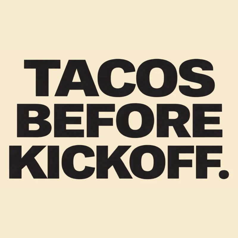 Tacos Before Kickoff.