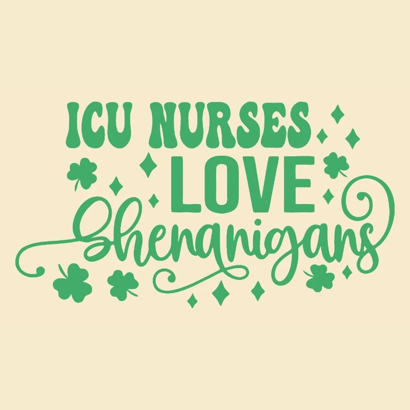 ICU Nurses Love Shenanigans