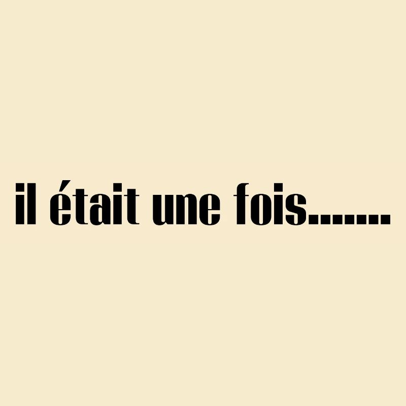 il était une fois