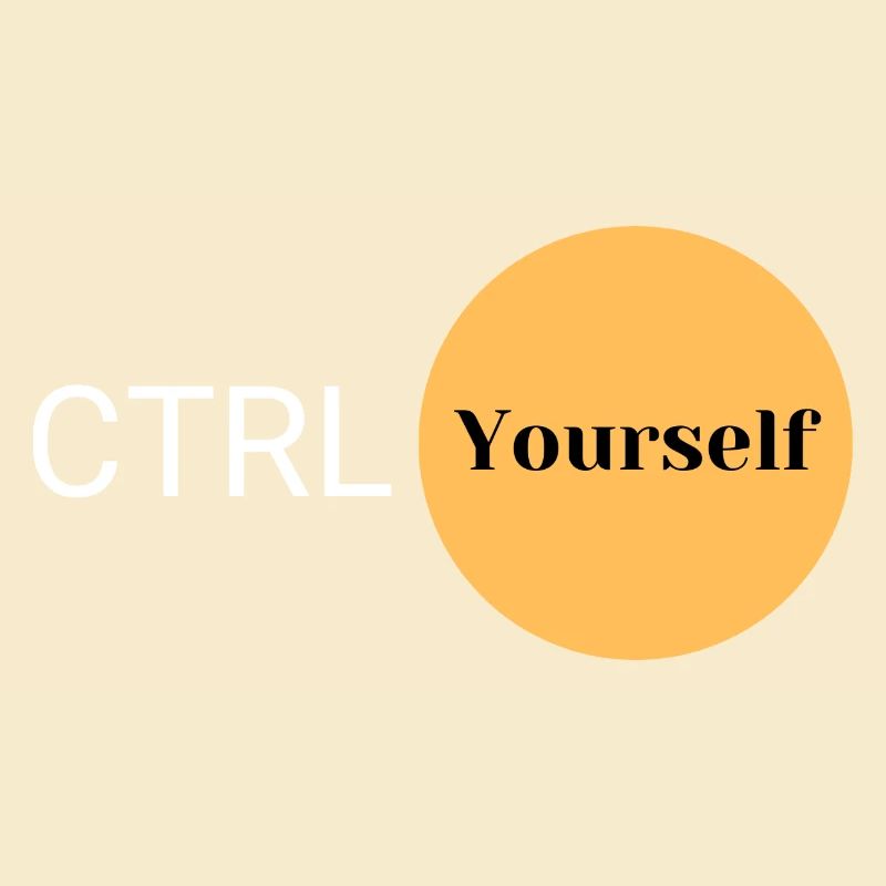 CTRL Yourself