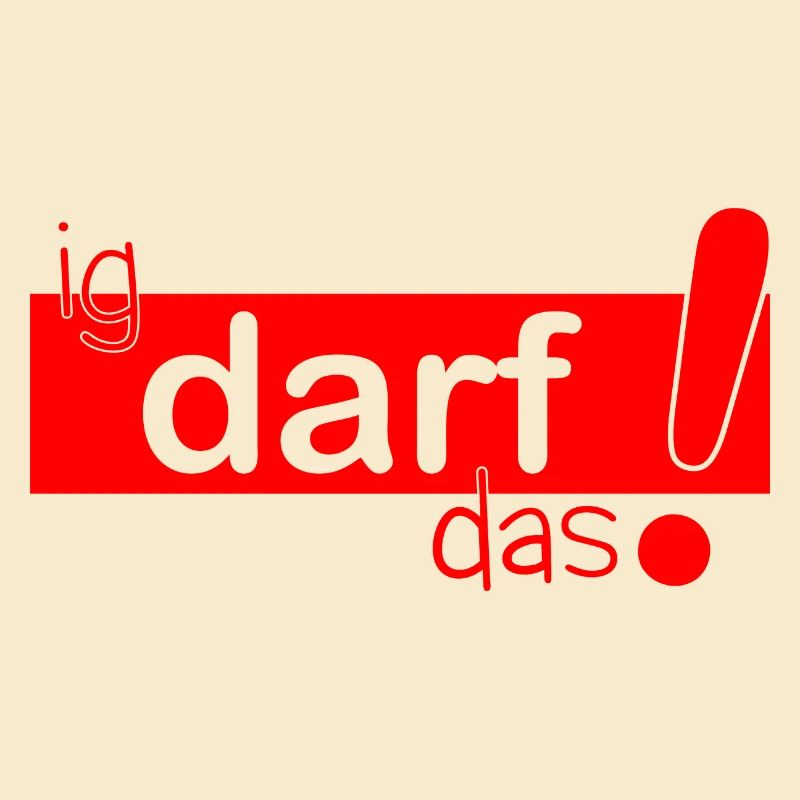 ig darf das!