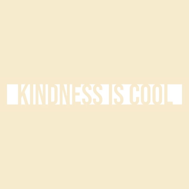 Kindness Is Cool Kindness Kindness Saying