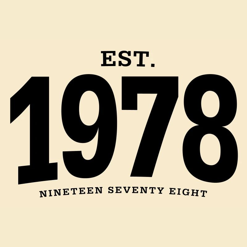 EST. 1978 Nineteen Seventy Eight