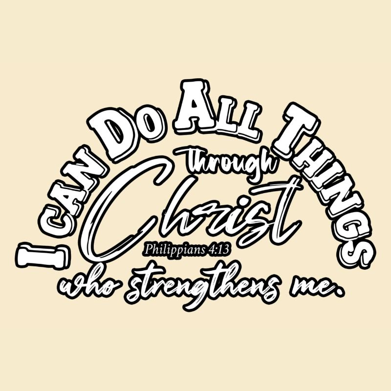 Through CHRIST - Philippians 4:13