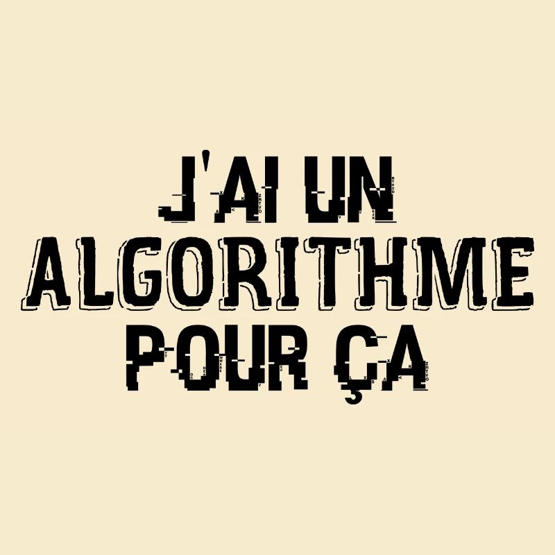 J'Ai Un Algorithme Pour Ça