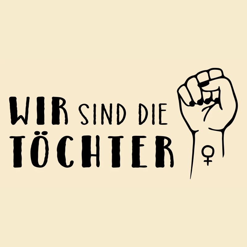 Wir sind die Töchter!