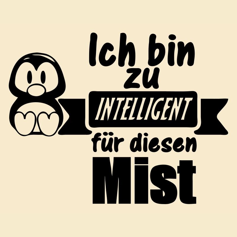 Pinguin Spruch - Zu intelligent Geschenk