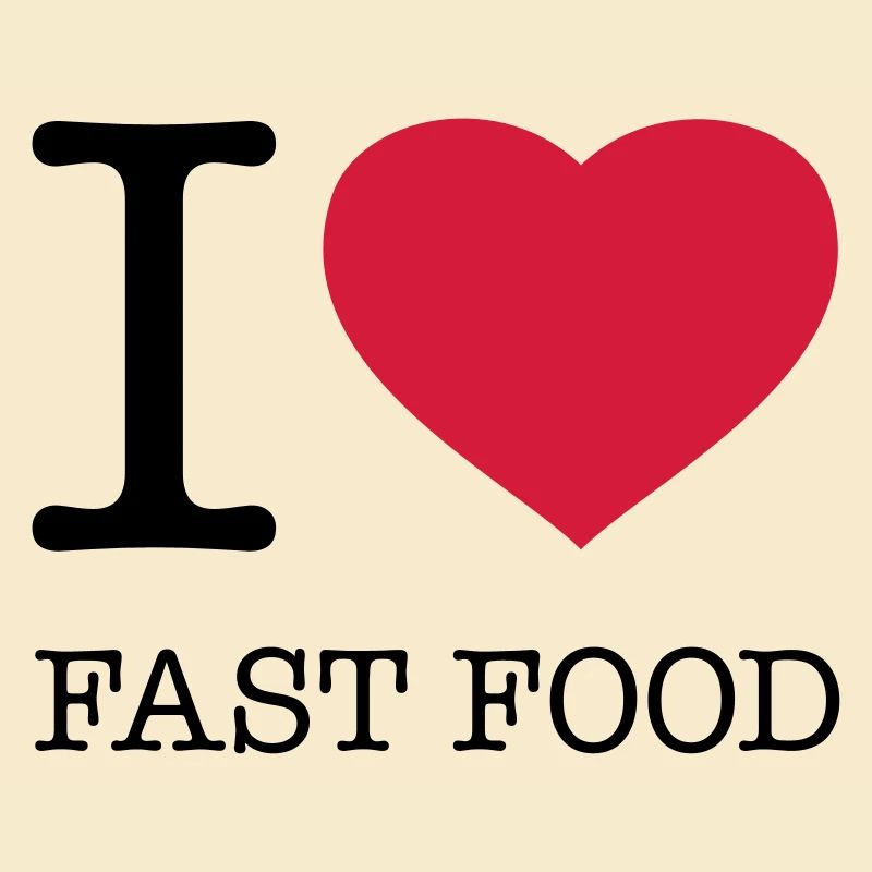 J’AIME LA RESTAURATION RAPIDE Foodie
