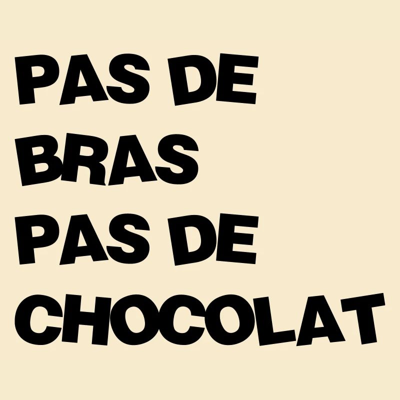 Pas de bras Pas de chocolat / Humour / Drôle / Fun