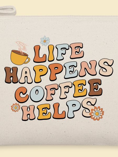 Life Happens Kaffee hilft