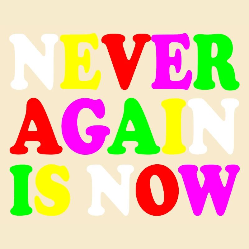 Never again is now